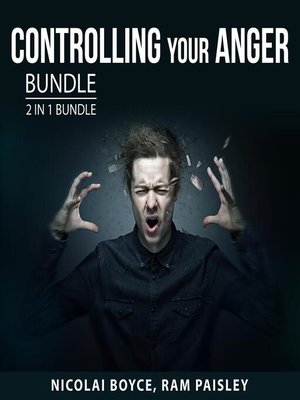 Controlling Your Anger Bundle, 2 in 1 Bundle by Nicolai Boyce
